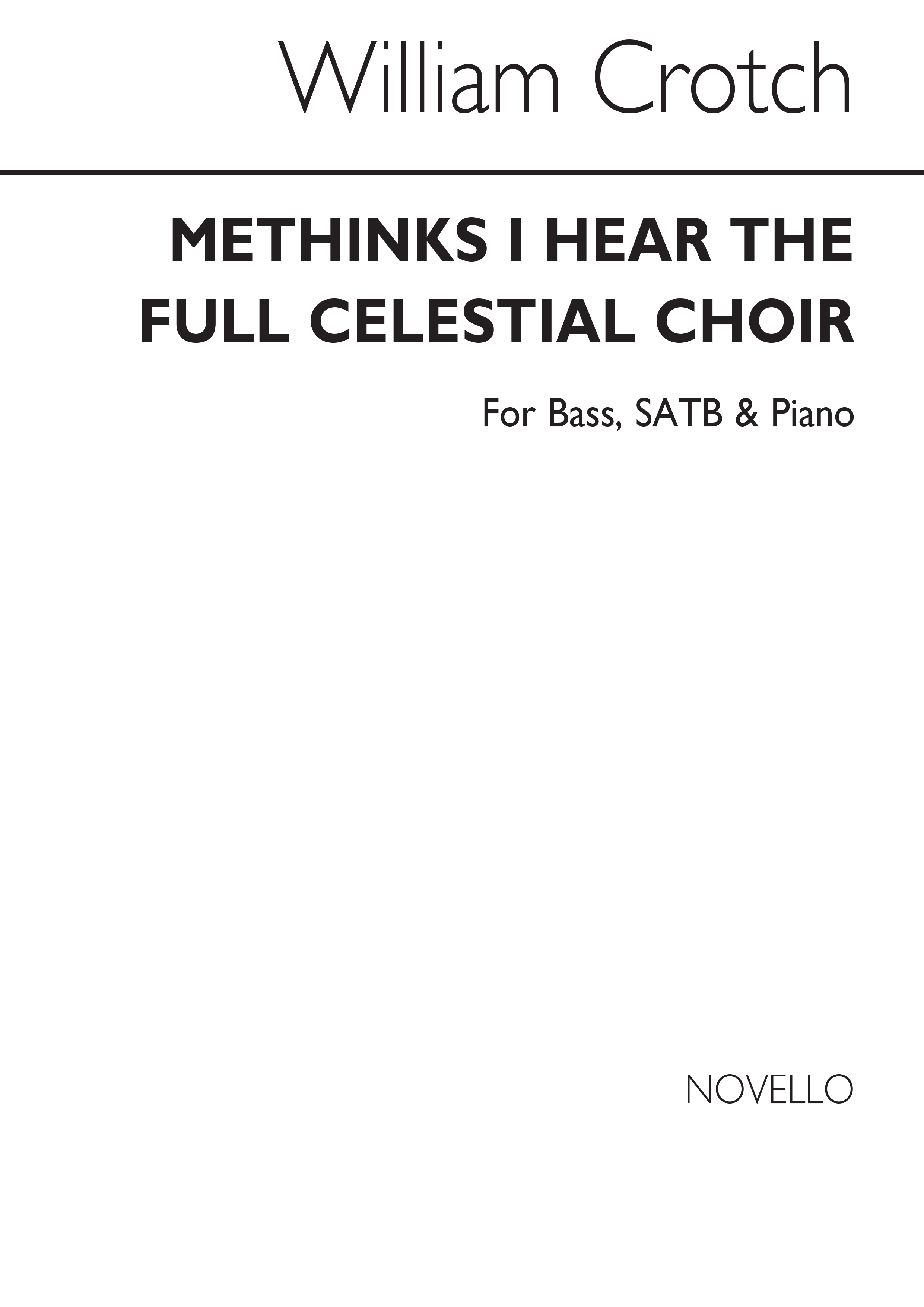 William Crotch: Methinks I Hear The Full Celestial Choir: SATB: Vocal Score