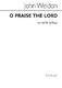 John Weldon: O Praise The Lord: SATB: Vocal Score