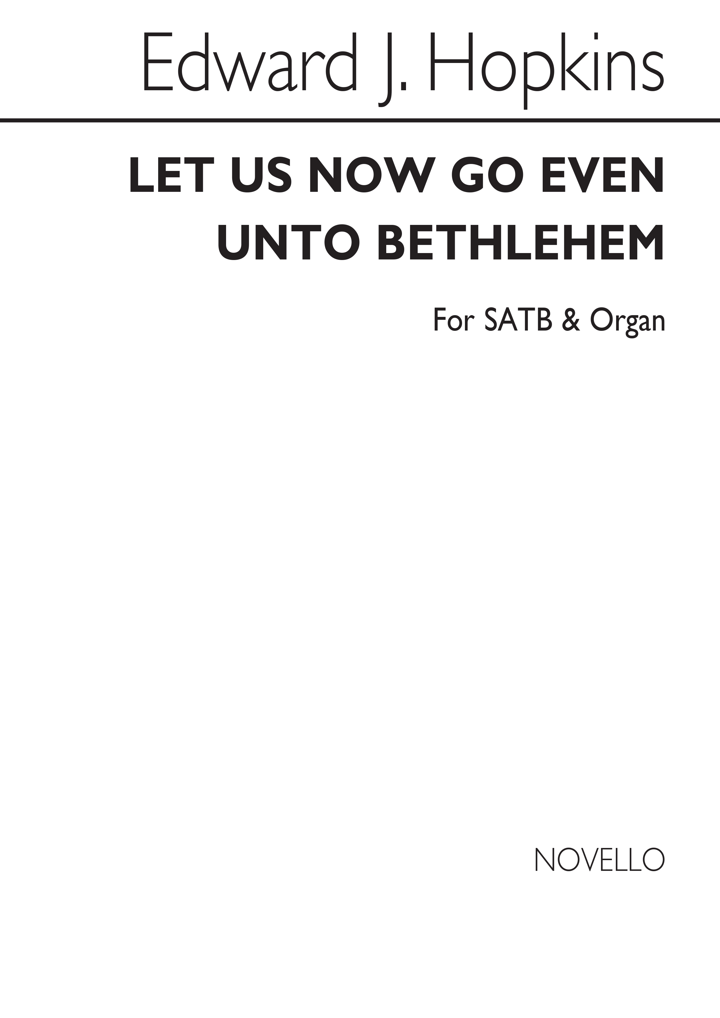 Edward J. Hopkins: Let Us Now Go Even Unto Bethlehem: SATB: Vocal Score