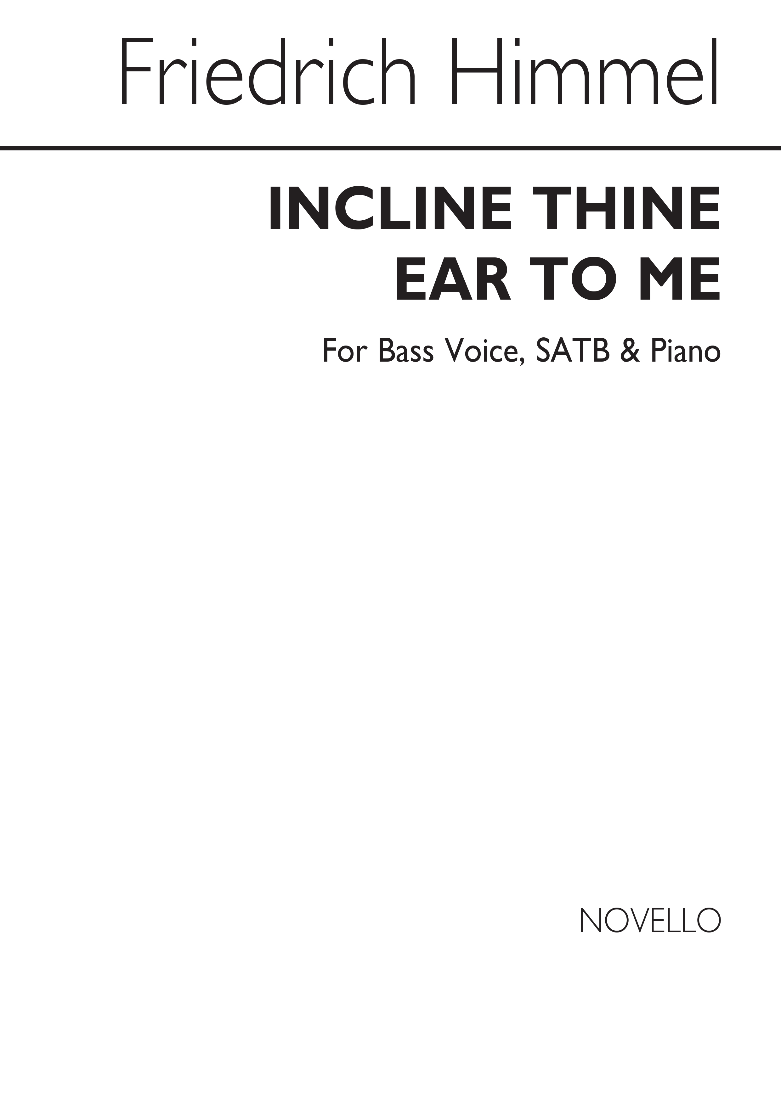 Friedrich Heinrich Himmel: Incline Thine Ear To Me Bass Voice/: SATB: Vocal