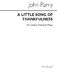 John Parry: A Little Song Of Thankfulness: Voice: Vocal Score