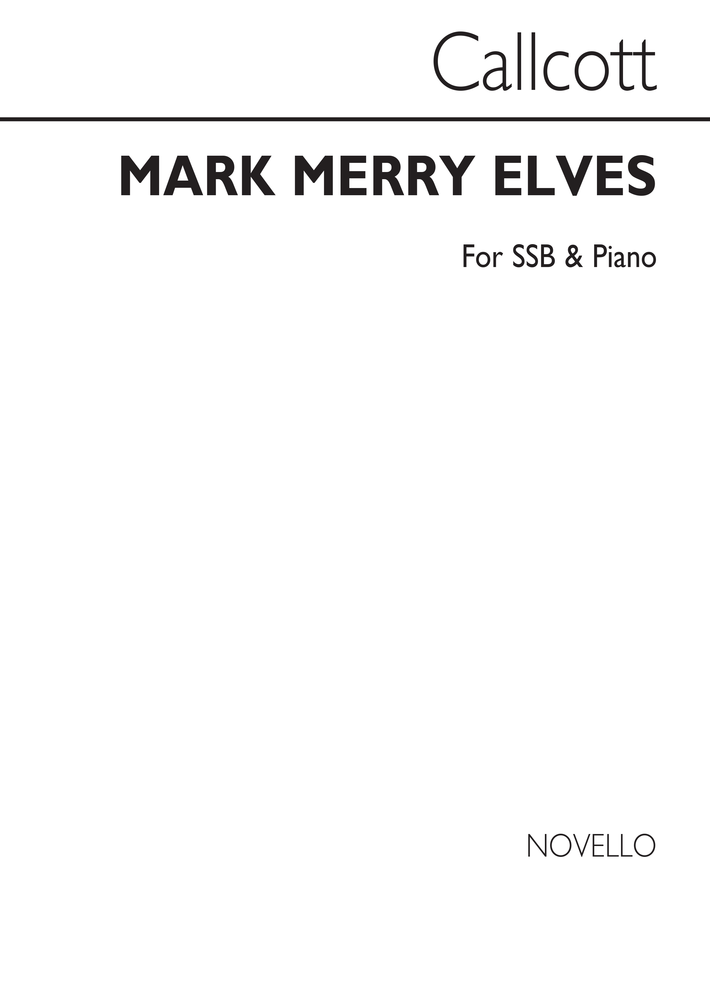 John George Callcott: Mark The Merry Elves: Mixed Choir: Vocal Score