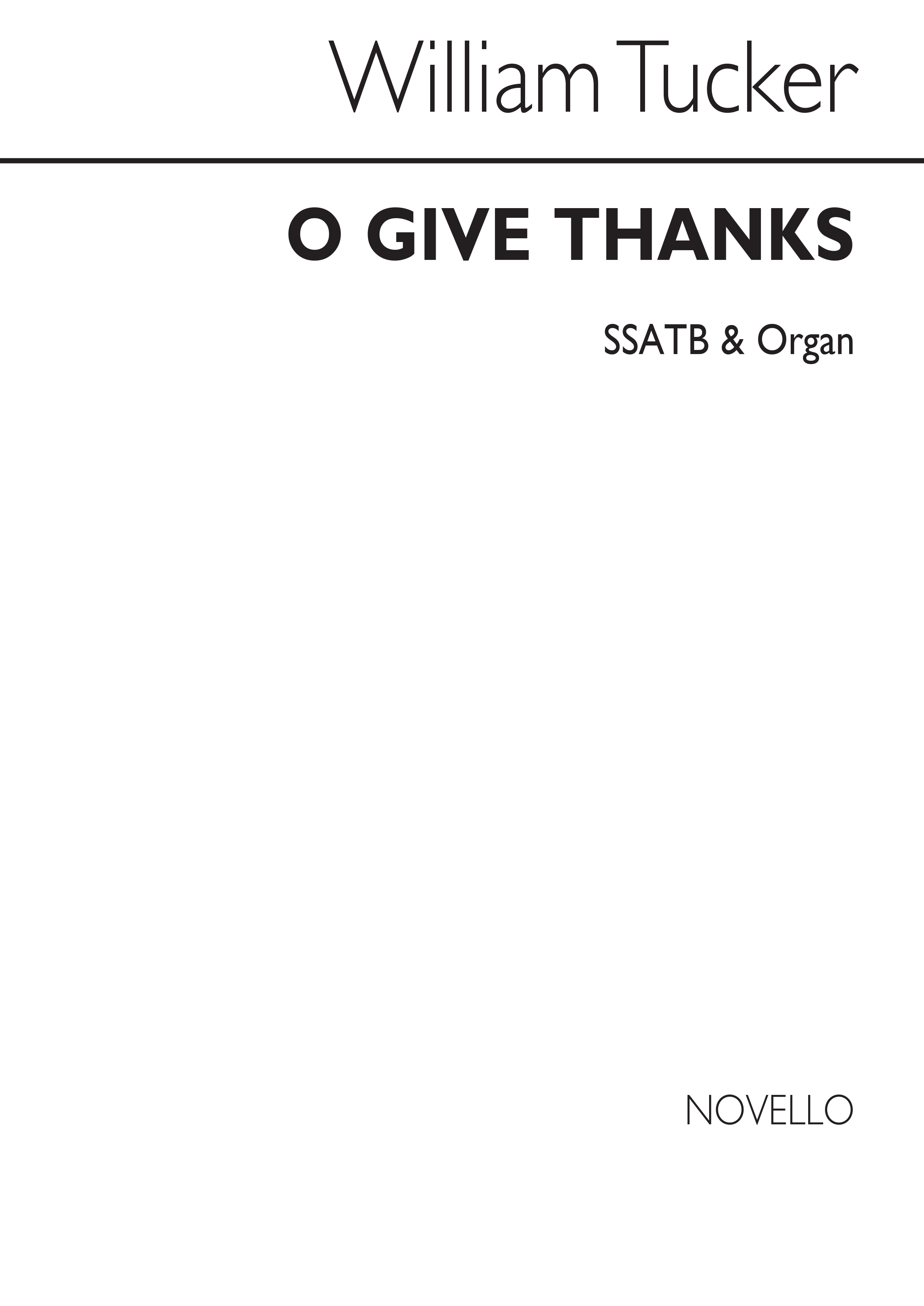 William Tucker: O Give Thanks Ssatb/Organ: SATB: Vocal Score