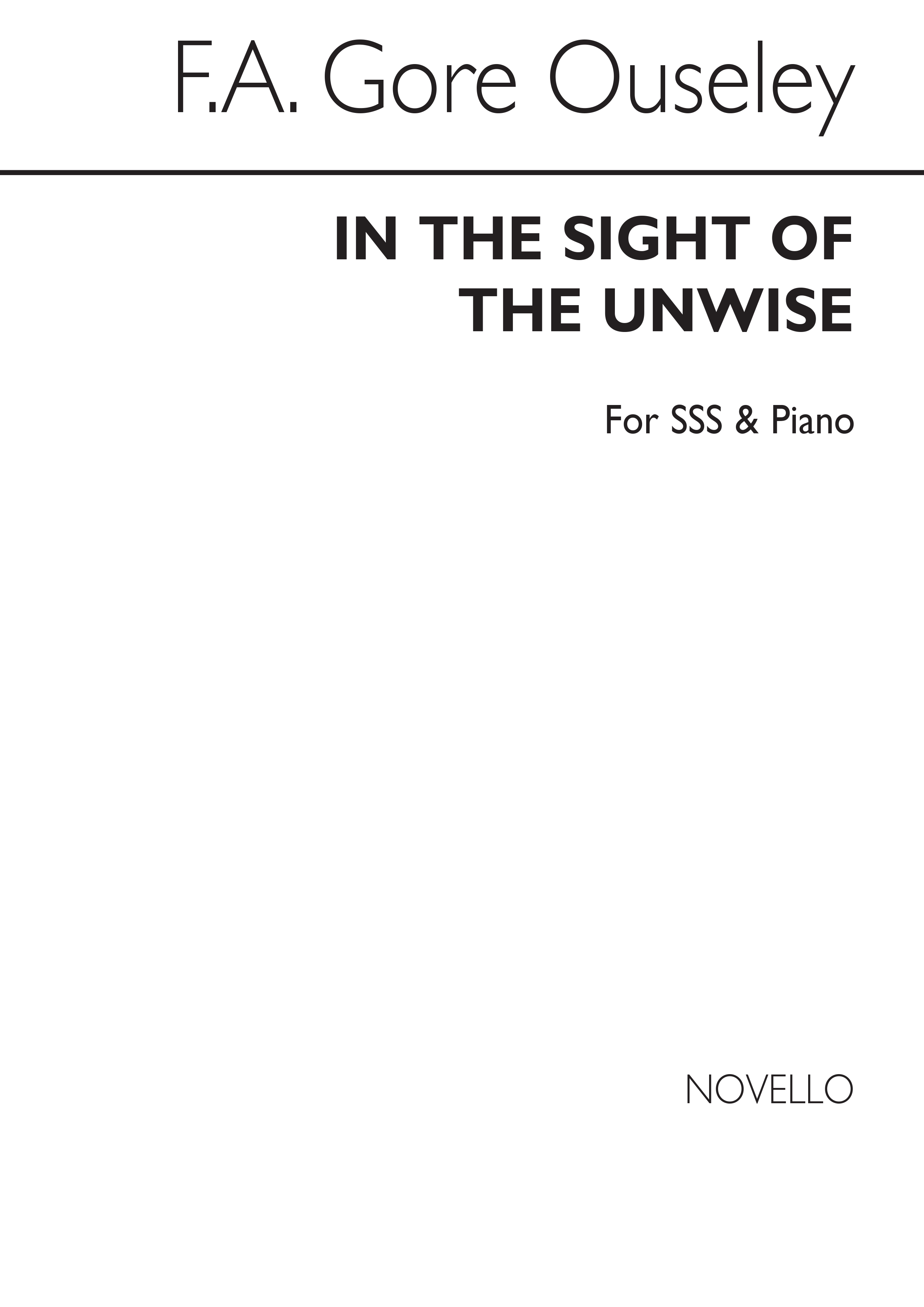 F.A. Gore Ouseley: In The Sight Of The Unwise: Upper Voices: Vocal Score