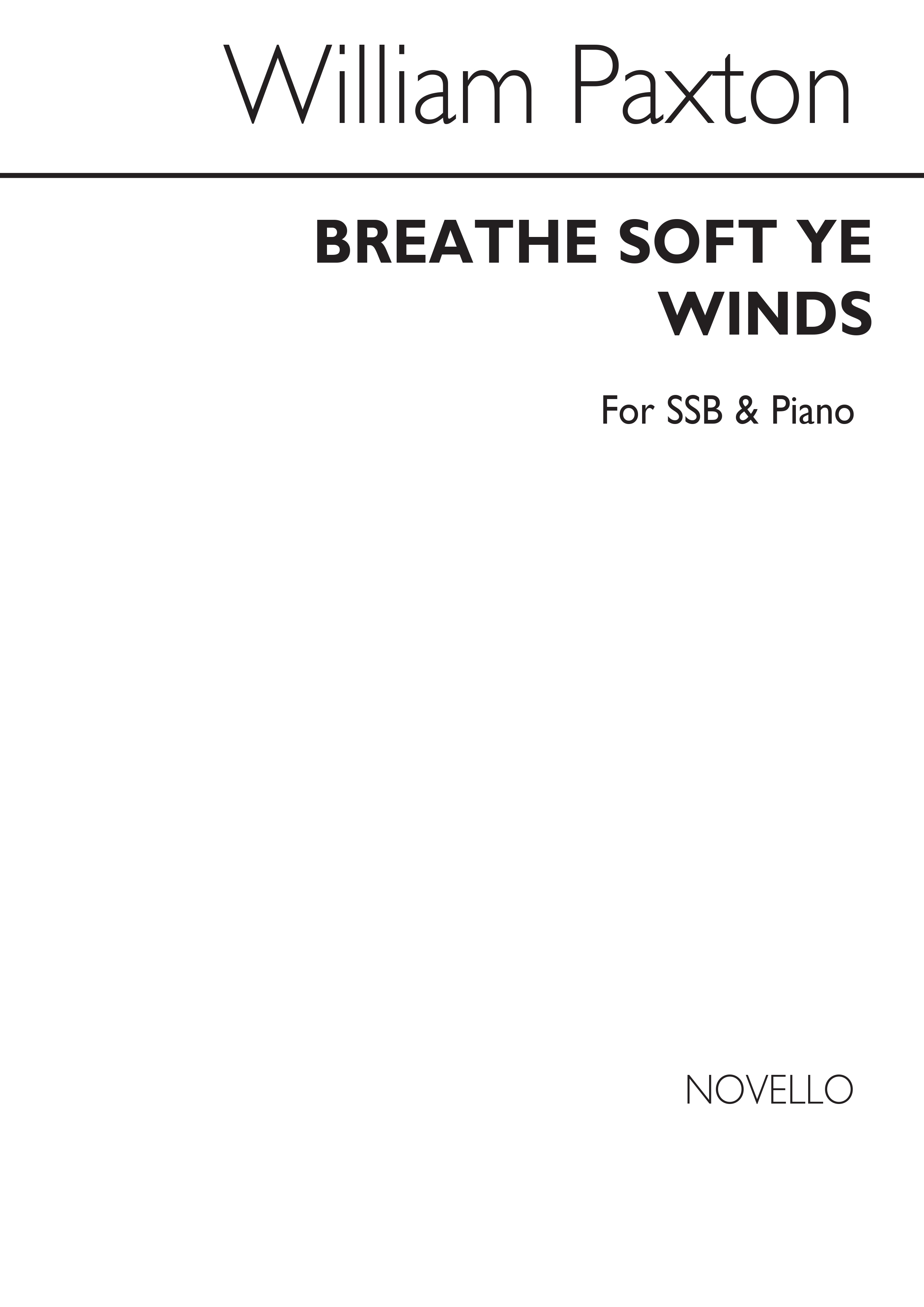 William Paxton: Breathe Soft Ye Winds: Mixed Choir: Vocal Score