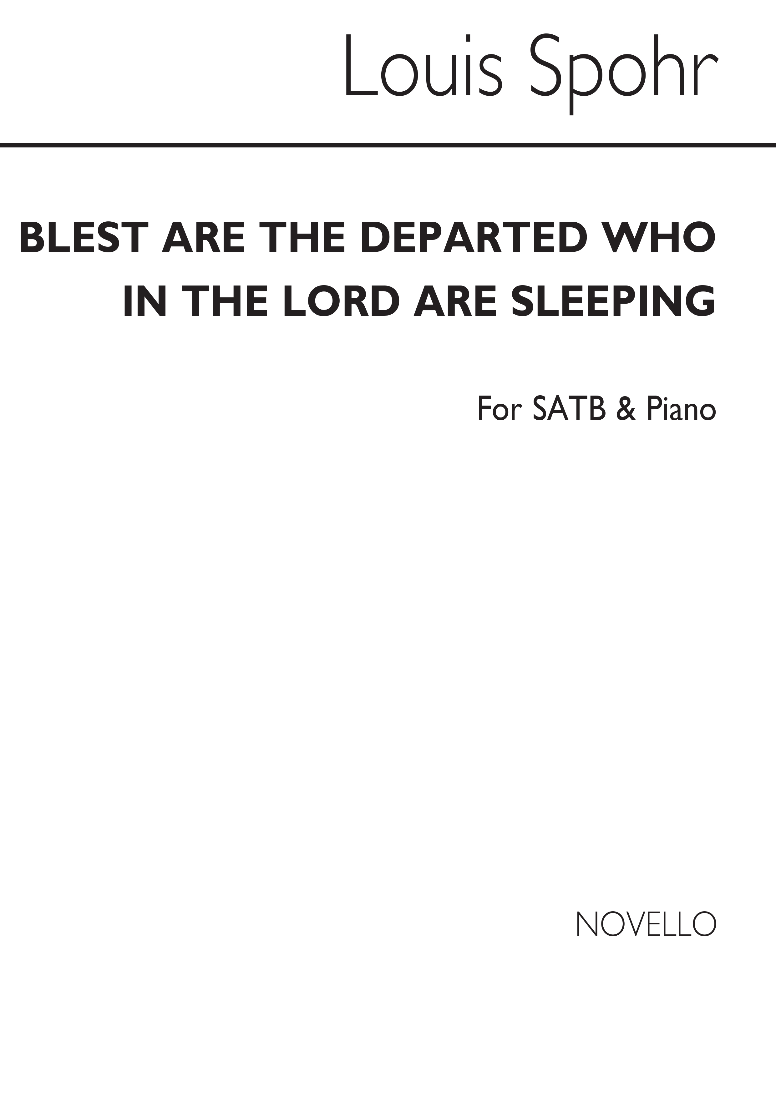 Louis Spohr: Blest Are The Departed Who In The Lord AreSleeping: SATB: Vocal