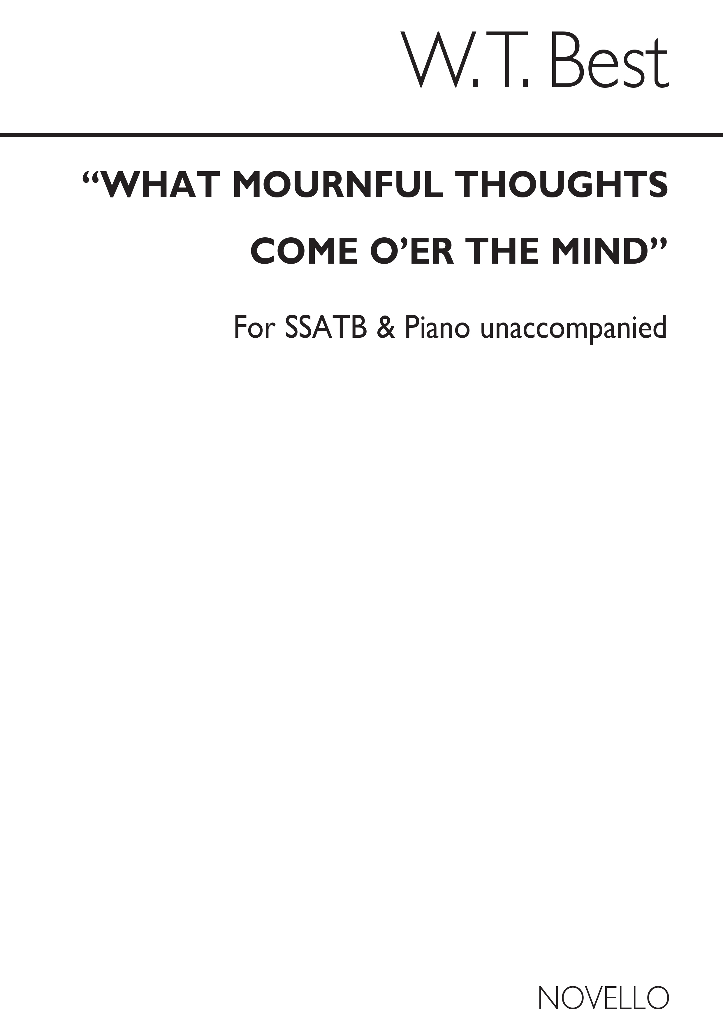 W.T. Best: What Mournful Thoughts S: SATB: Vocal Score