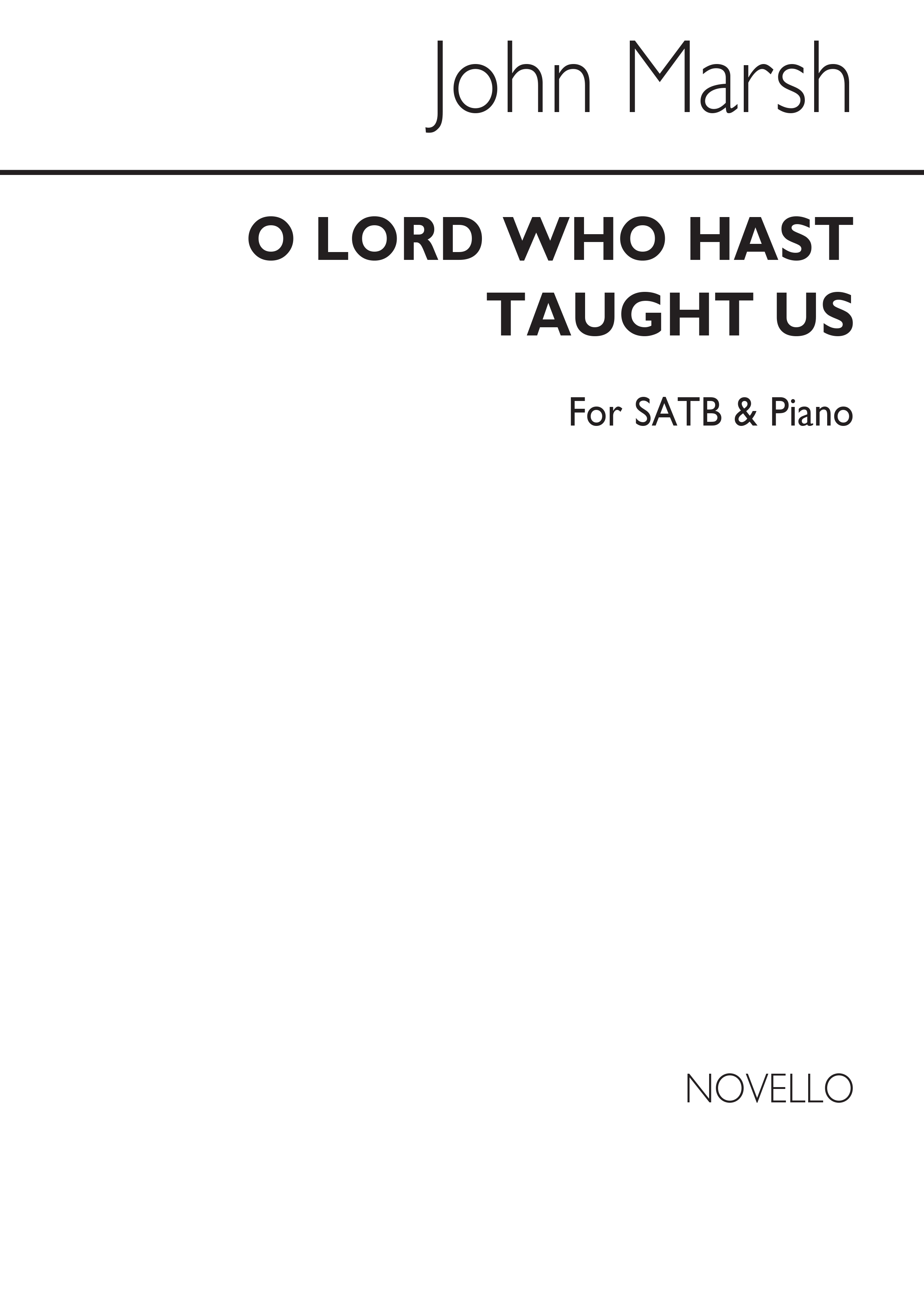 John Marsh: O Lord Who Hast Taught Us: SATB: Vocal Score