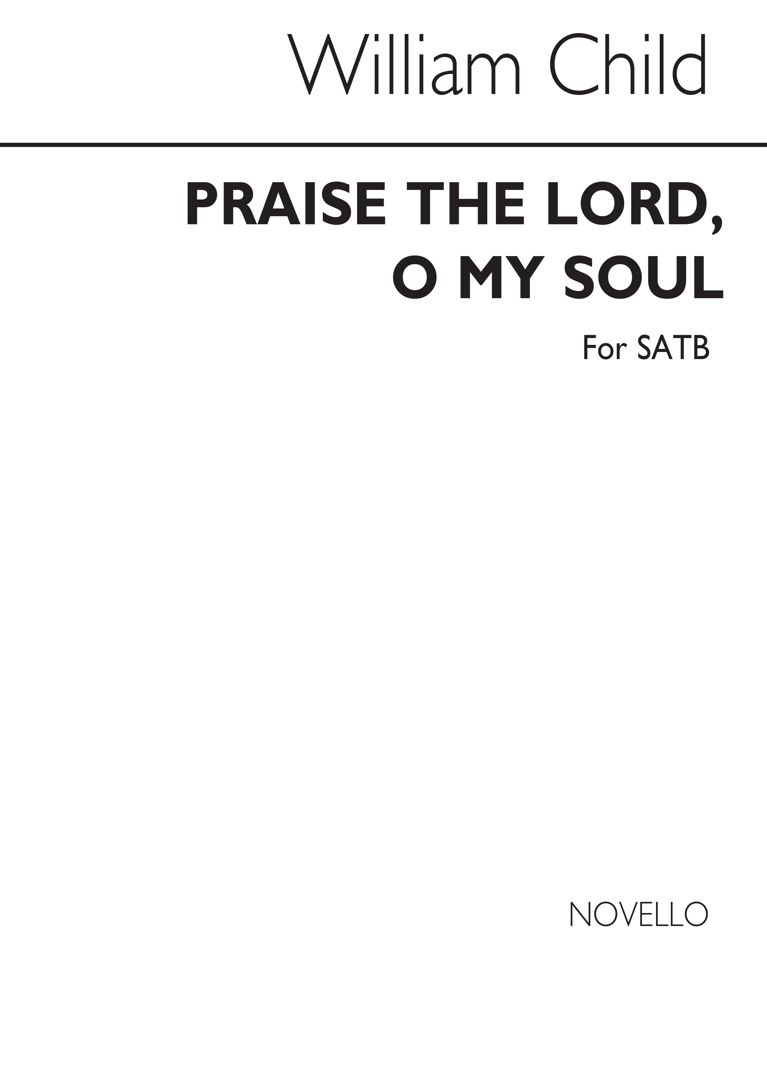 Dr.William Child: Praise The Lord O My Soul Satb: SATB