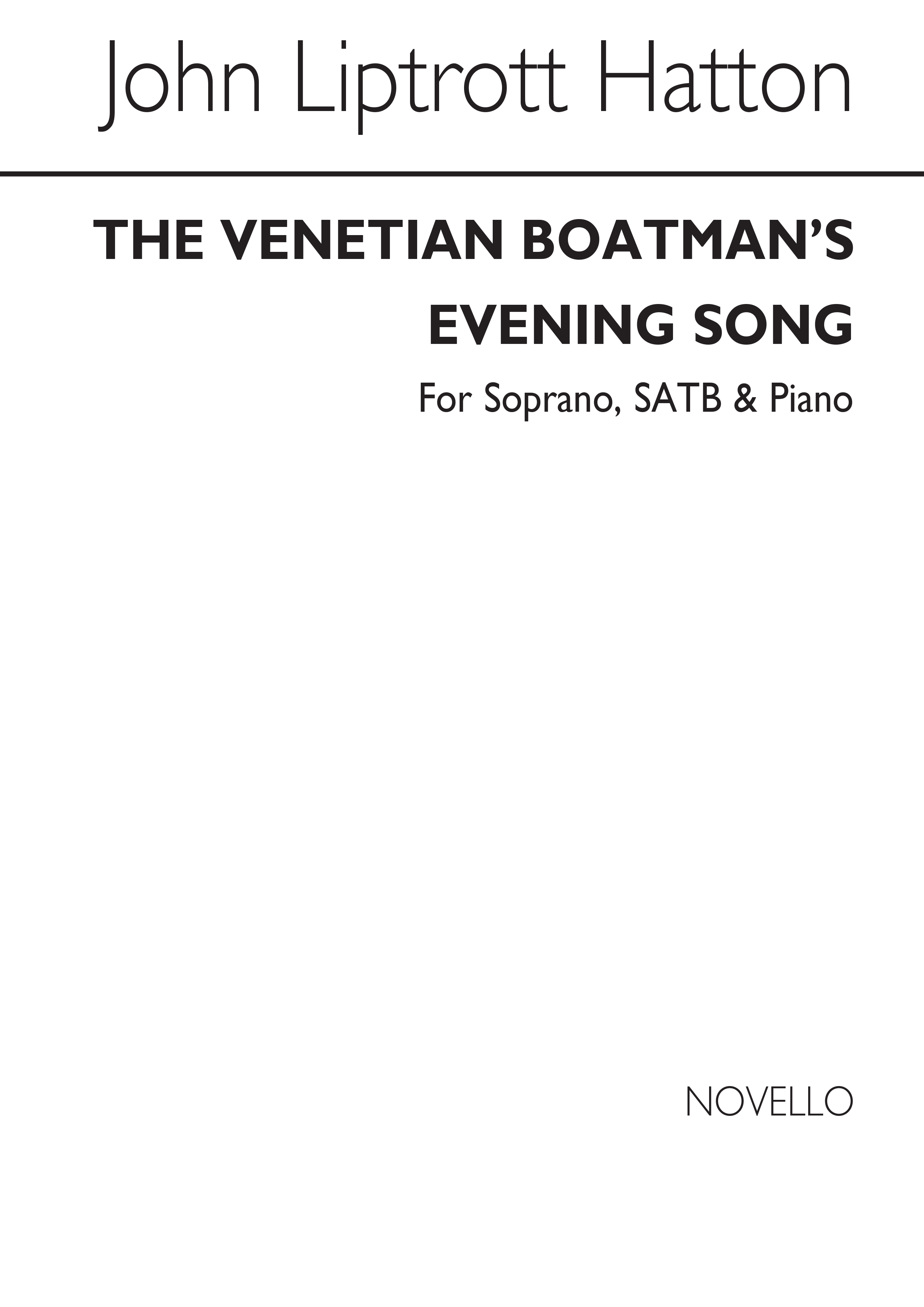 John Liptrott Hatton: The Venetian Boatmen's Evening Song: Soprano & SATB: Vocal