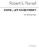 Robert Pearsall: Come Let Us Be Merry: SATB: Vocal Score