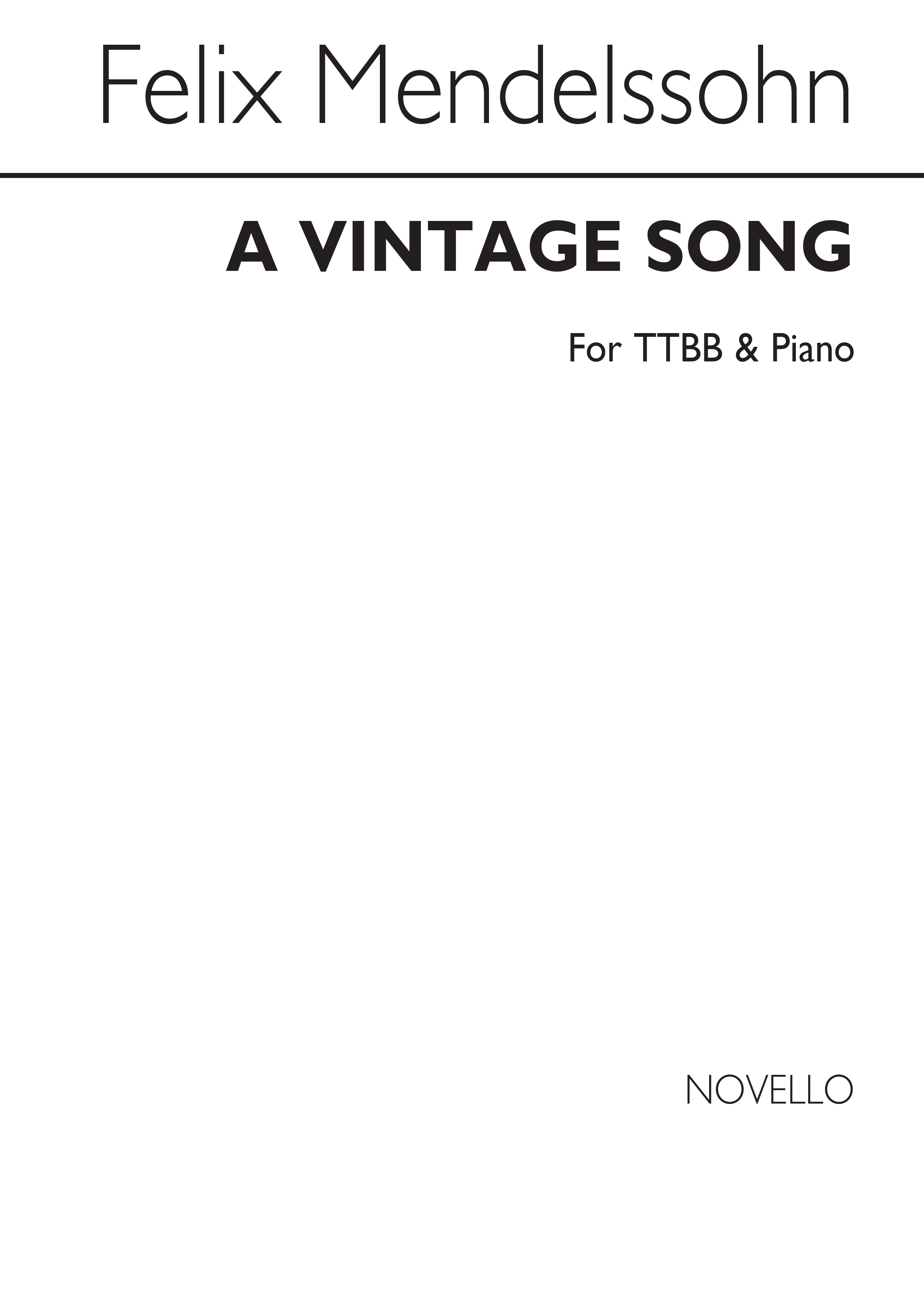 Felix Mendelssohn Bartholdy: A Vintage Song Ttbb/Piano: Men's Voices: Vocal