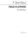 F. Stanislaus: Field Flowers: SATB: Vocal Score