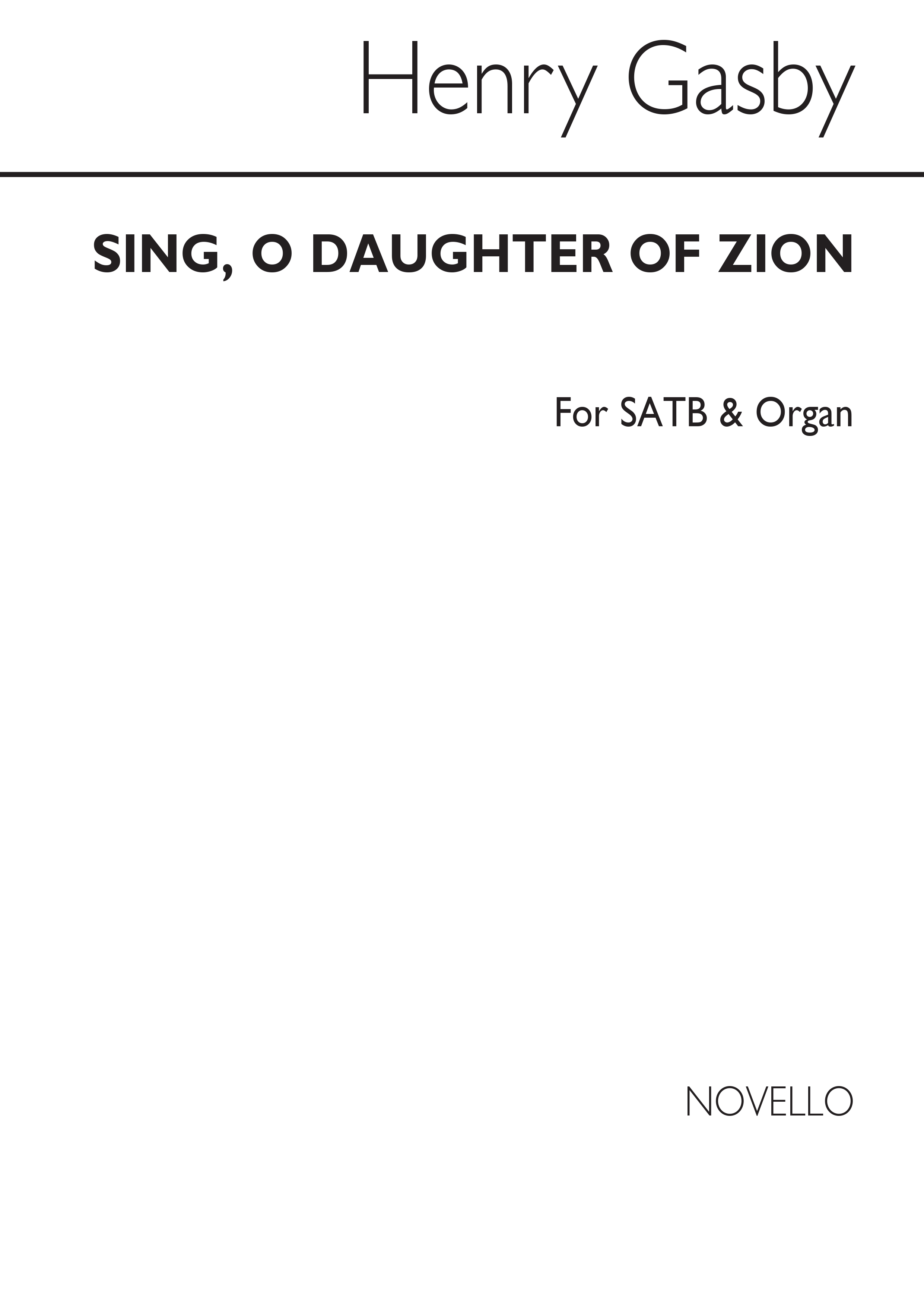 Henry Robert Gadsby: Sing O Daughter Of Zion: SATB: Vocal Score