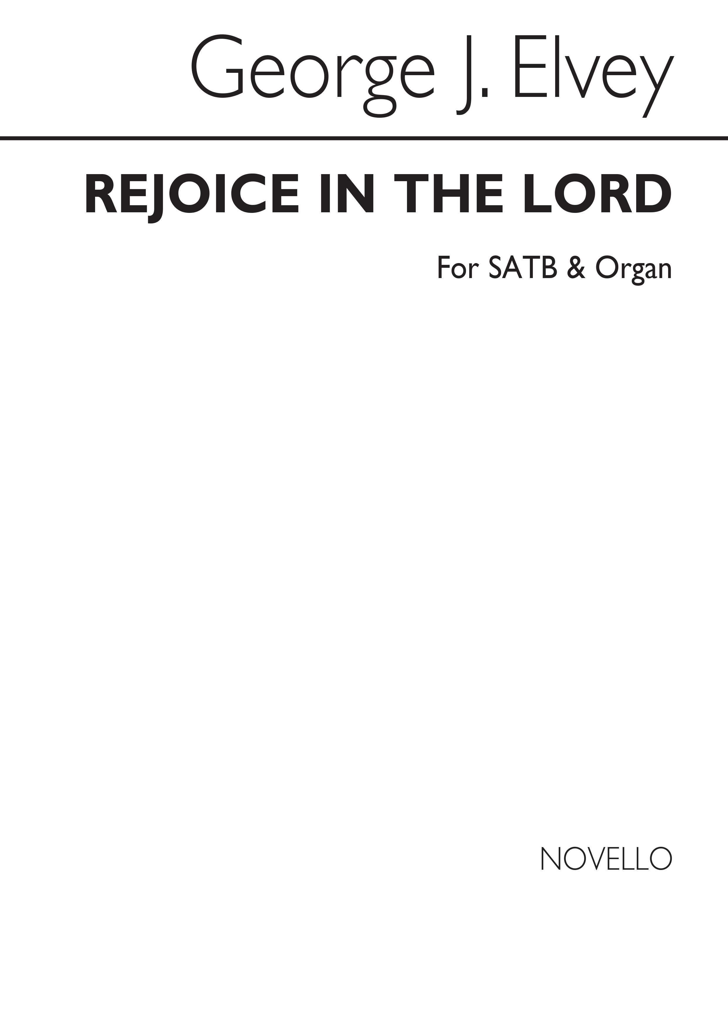 George J. Elvey: Rejoice In The Lord: SATB: Vocal Score