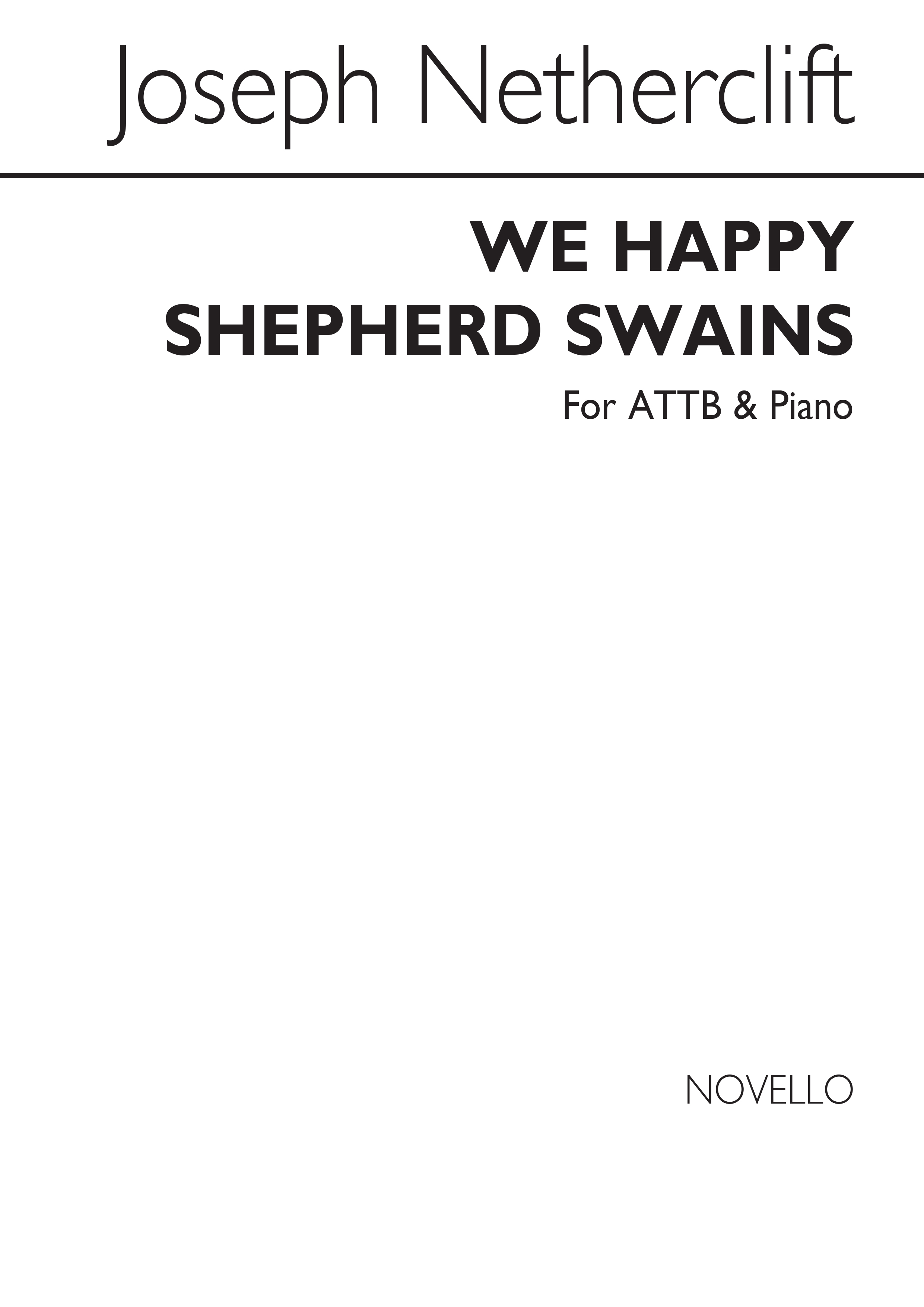 Joseph Netherclift: We Happy Shepherd Swains: Men's Voices: Vocal Score