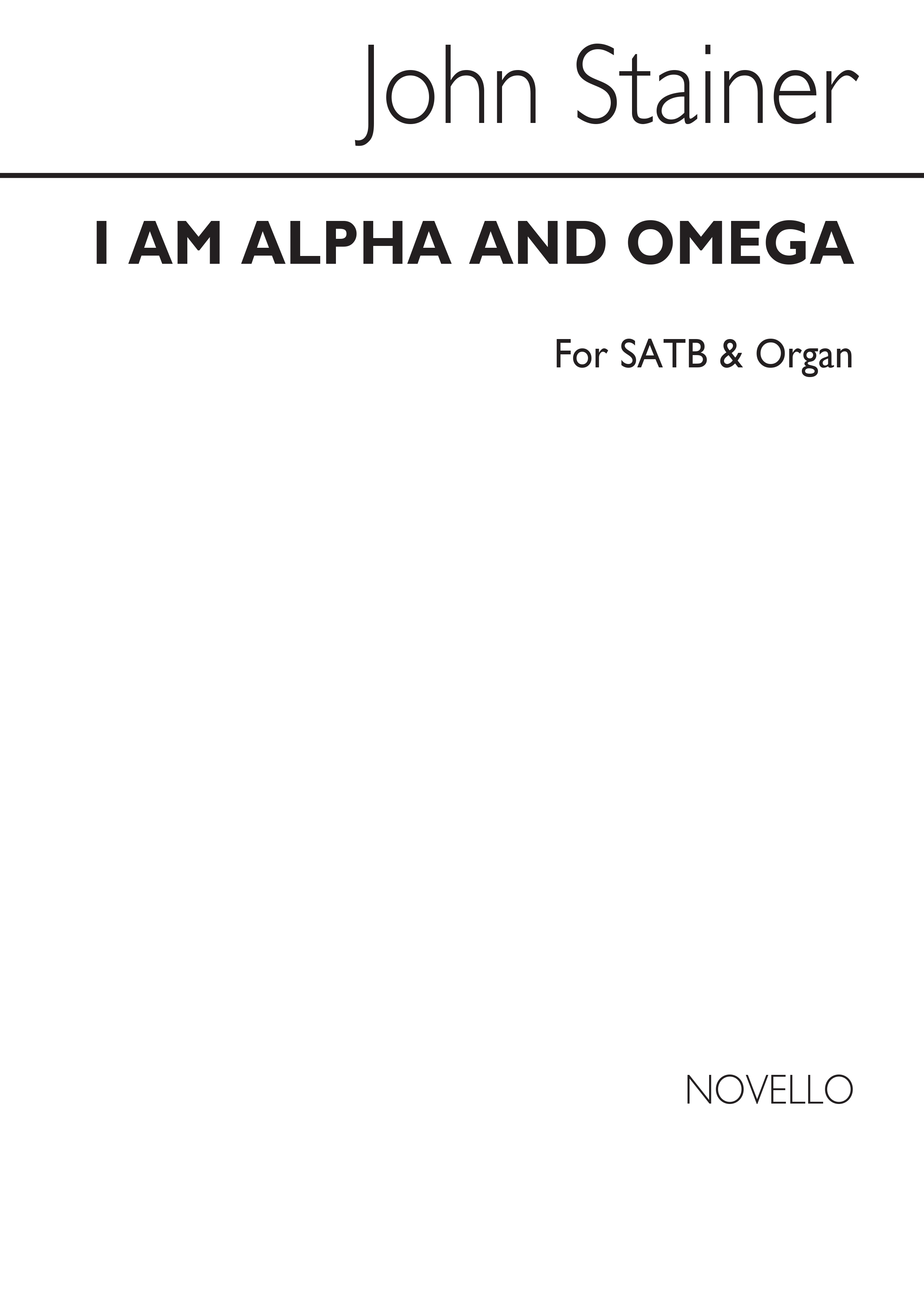 Sir John Stainer: I Am The Alpha And Omega: SATB: Vocal Score