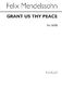 Felix Mendelssohn Bartholdy: Grant Us Thy Peace: SATB: Vocal Score