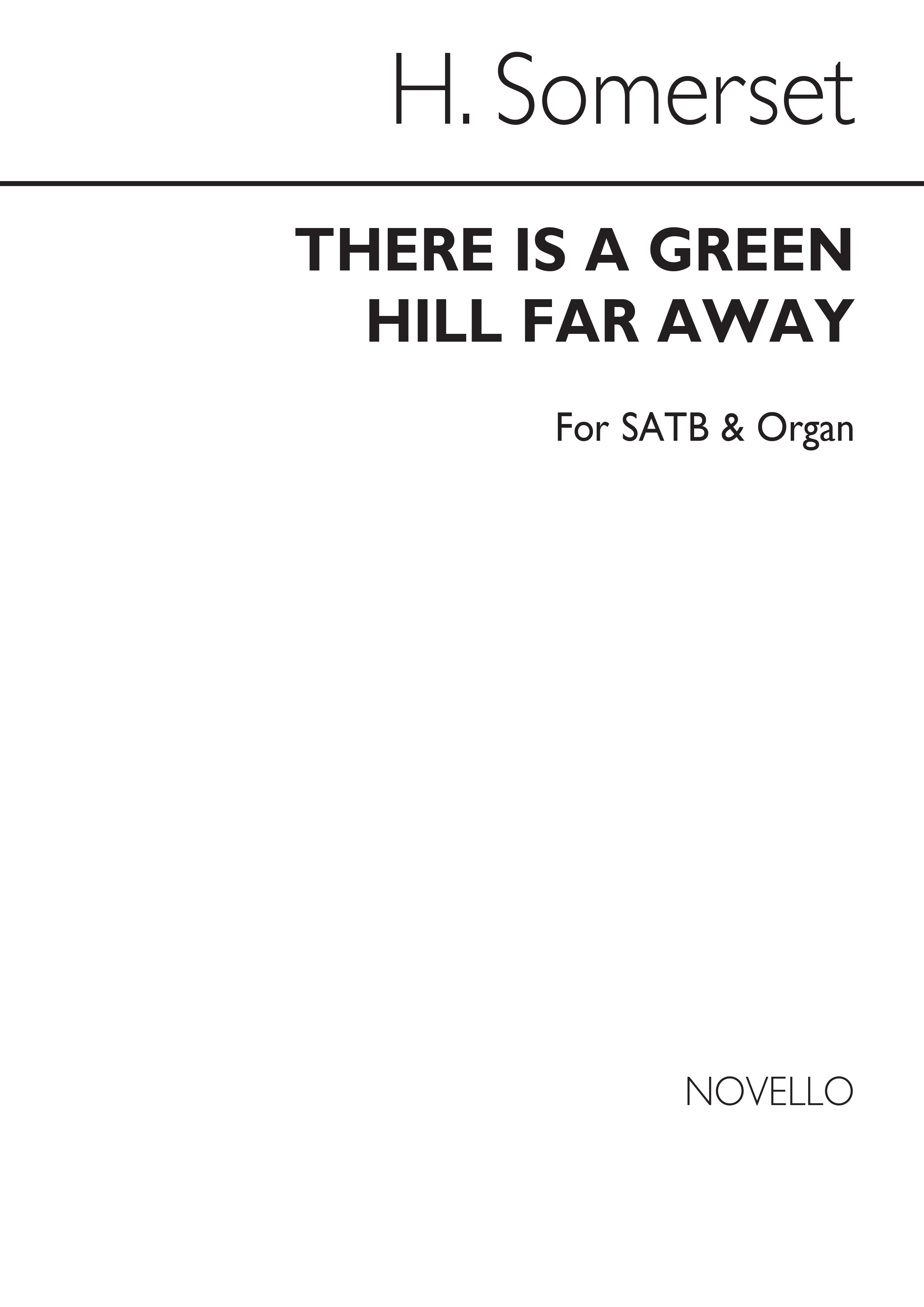Lord H. Somerset: Lord Somerset There Is A Green Hill Far Away: SATB: Vocal