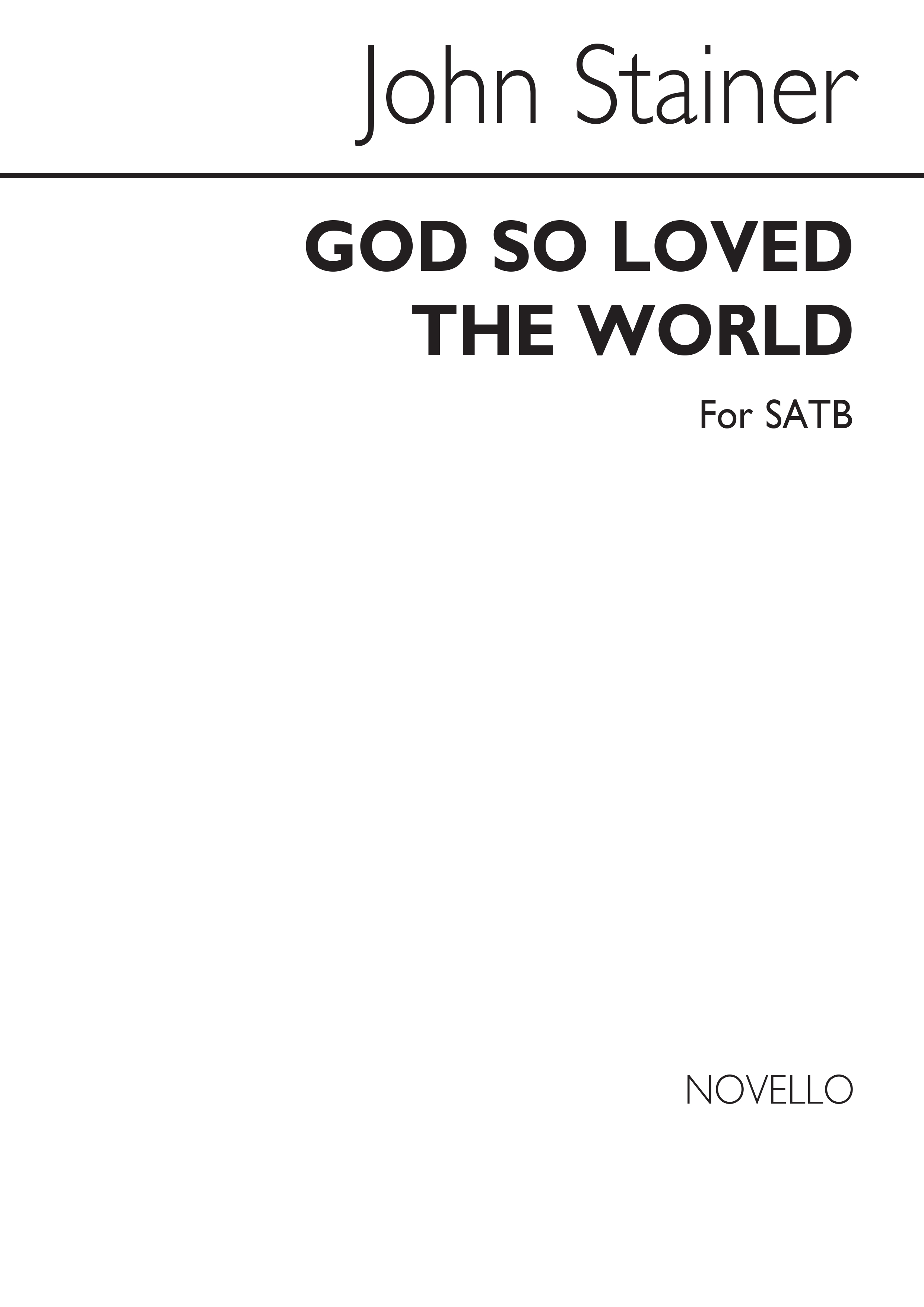 Sir John Stainer: God So Loved The World: SATB: Vocal Score