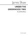 James Shaw: Under The Greenwood Tree: SATB: Vocal Score