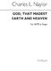 Charles L. Naylor: God That Madest Earth And Heaven: SATB: Vocal Score