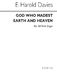 E. Harold Davies: God Who Madest Earth And Heaven: SATB: Vocal Score