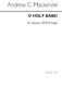 Andrew Mackenzie: O Holy Babe! S/Satb/Organ: SATB: Vocal Score