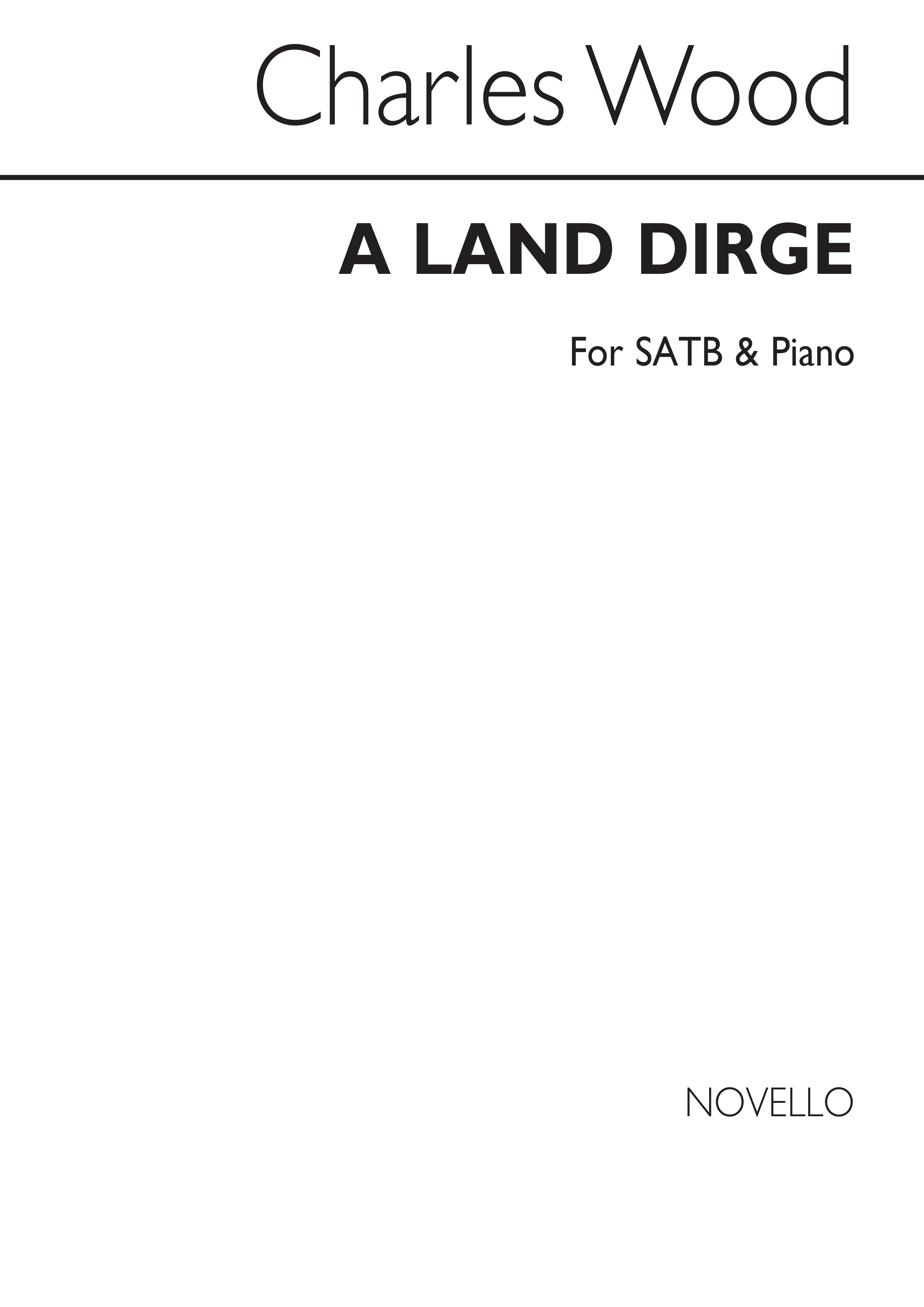 Charles Wood: A Land Dirge: SATB: Vocal Score