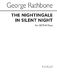 George Rathbone: The Nightingale In Silent Night: SATB: Vocal Score