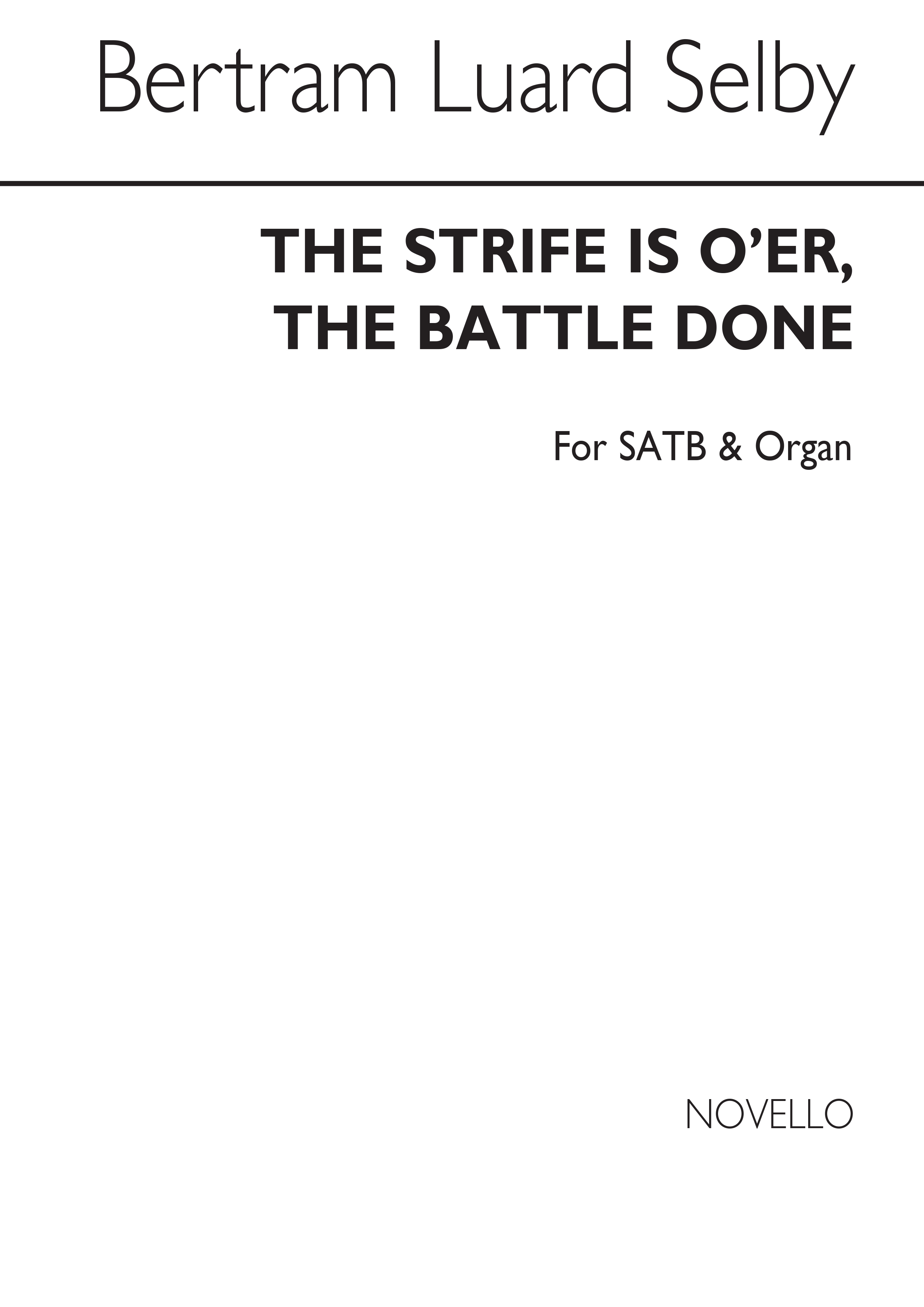 Bertram Luard-Selby: The Strife Is O'er The Battle Done: SATB: Vocal Score