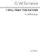 Rev. G.W. Torrance: I Will Pray The Father: SATB: Vocal Score