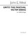 John E. West: Unto The Paschal Victim Bring: SATB: Vocal Score