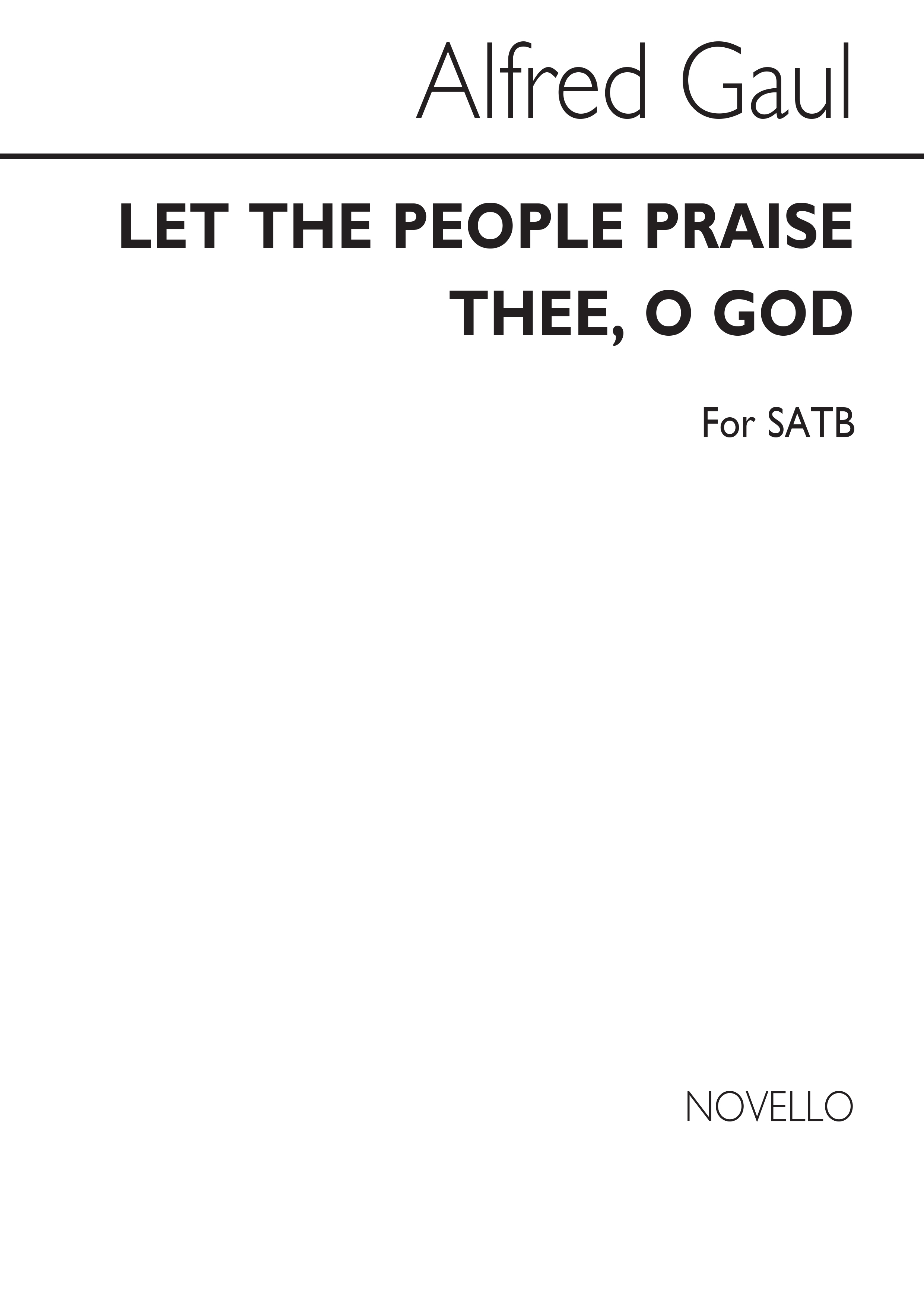 Alfred Gaul: Let Teh People Praise Thee O God: SATB: Vocal Score