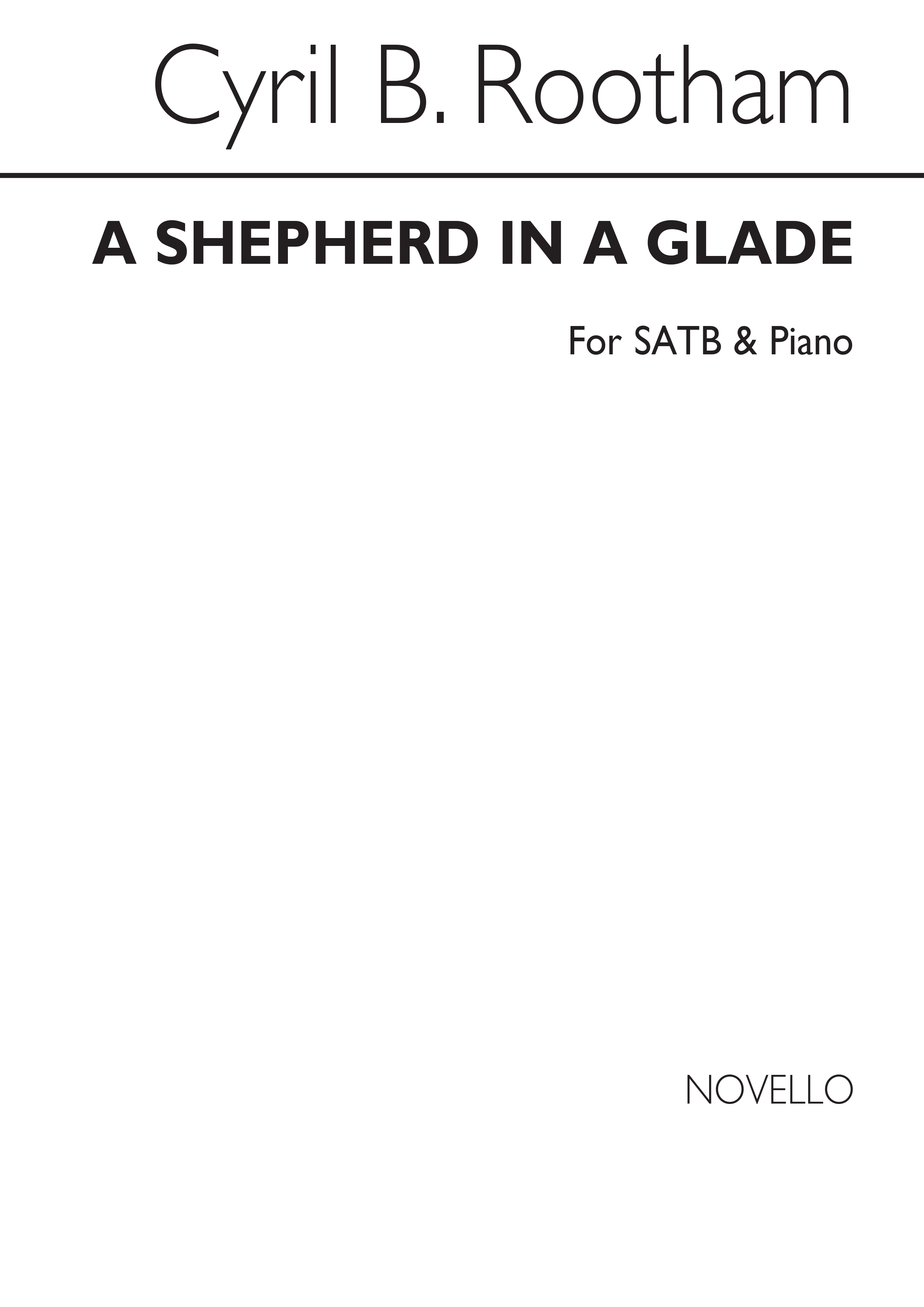 Cyril Bradley Rootham: A Shepherd In A Glade: SATB: Vocal Score