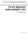 Samuel Wesley: To My Request And Earnest Cry: SATB: Vocal Score
