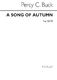 Percy C Buck: A Song Of Autumn: SATB: Vocal Score