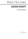 Robert Schumann: Good Night: SATB: Vocal Score