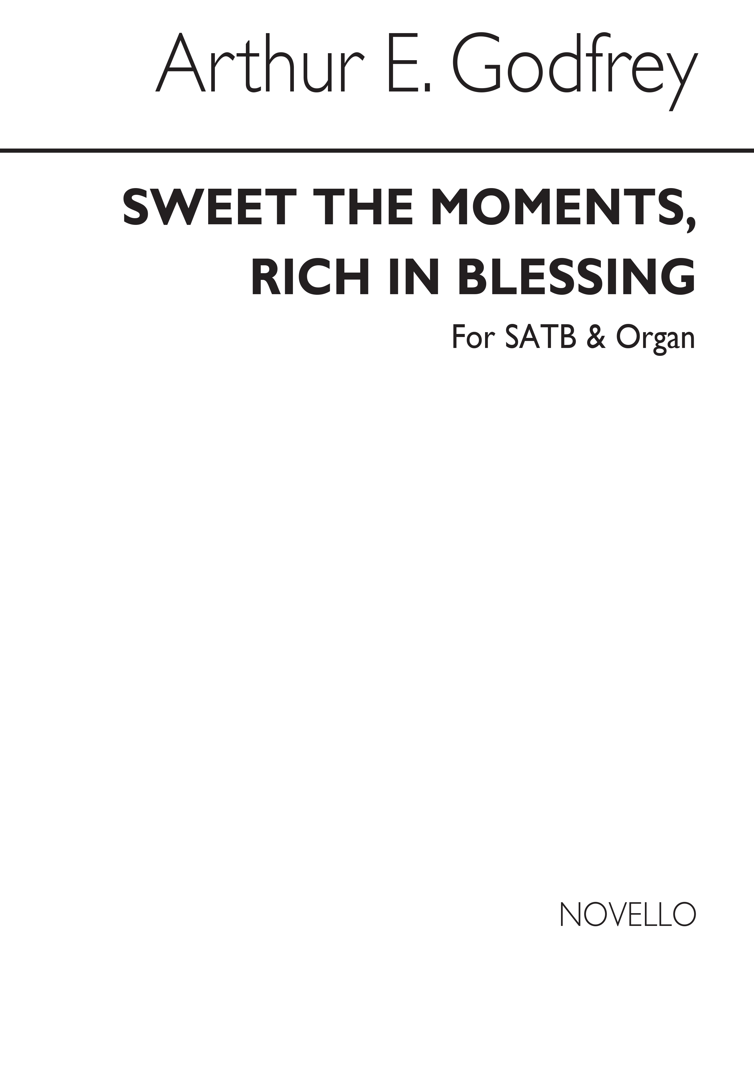 Arthur E. Godfrey: Sweet The Moments Rich In Blessing S/: SATB: Vocal Score