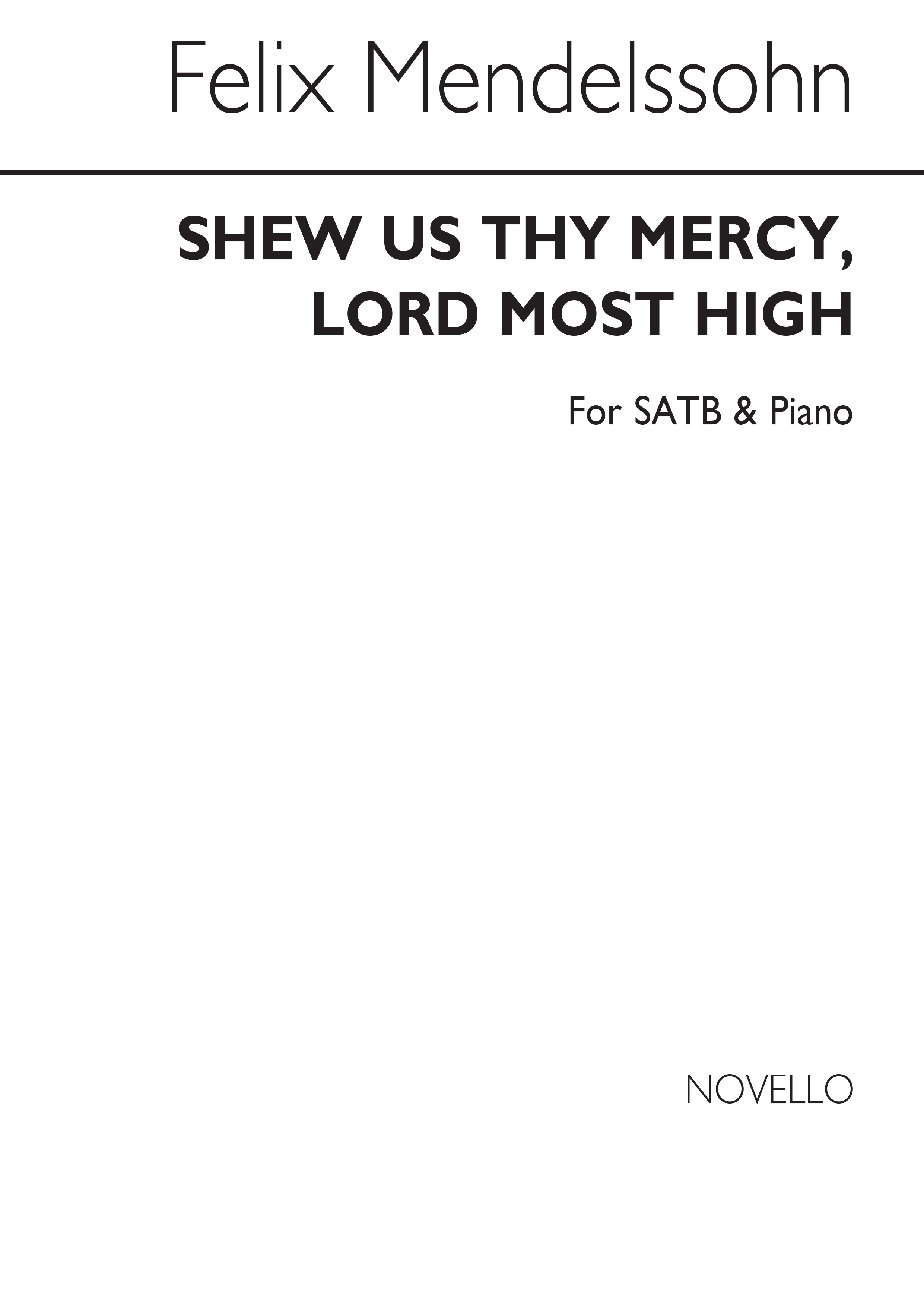 Felix Mendelssohn Bartholdy: Shew Us Thy Mercy Lord Most High: SATB: Vocal Score