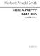 Herbert Arnold Smith: Here A Pretty Baby Lies: SATB: Vocal Score