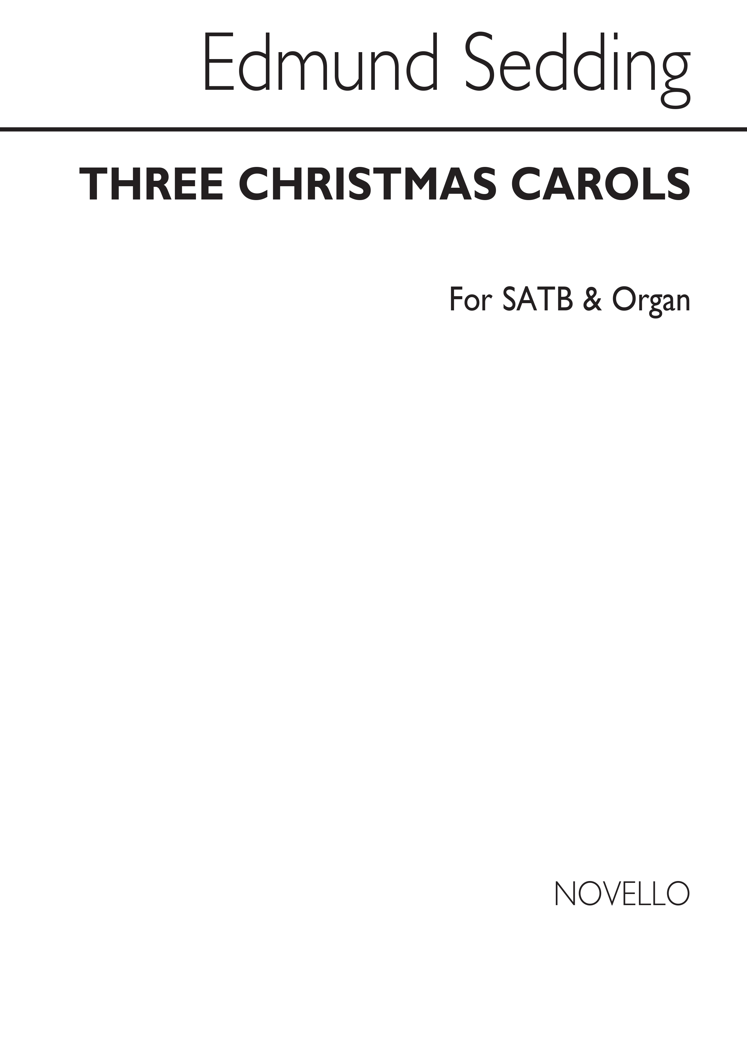 Edmund Sedding: Three Christmas Carols (See Contents): SATB: Vocal Score