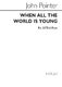 John Pointer: When All The World Is Young: SATB: Vocal Score