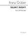 Franz Gruber: Silent Night: SATB: Vocal Score