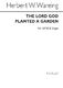 Herbert W. Wareing: The Lord God Planted A Garden: SATB: Vocal Score