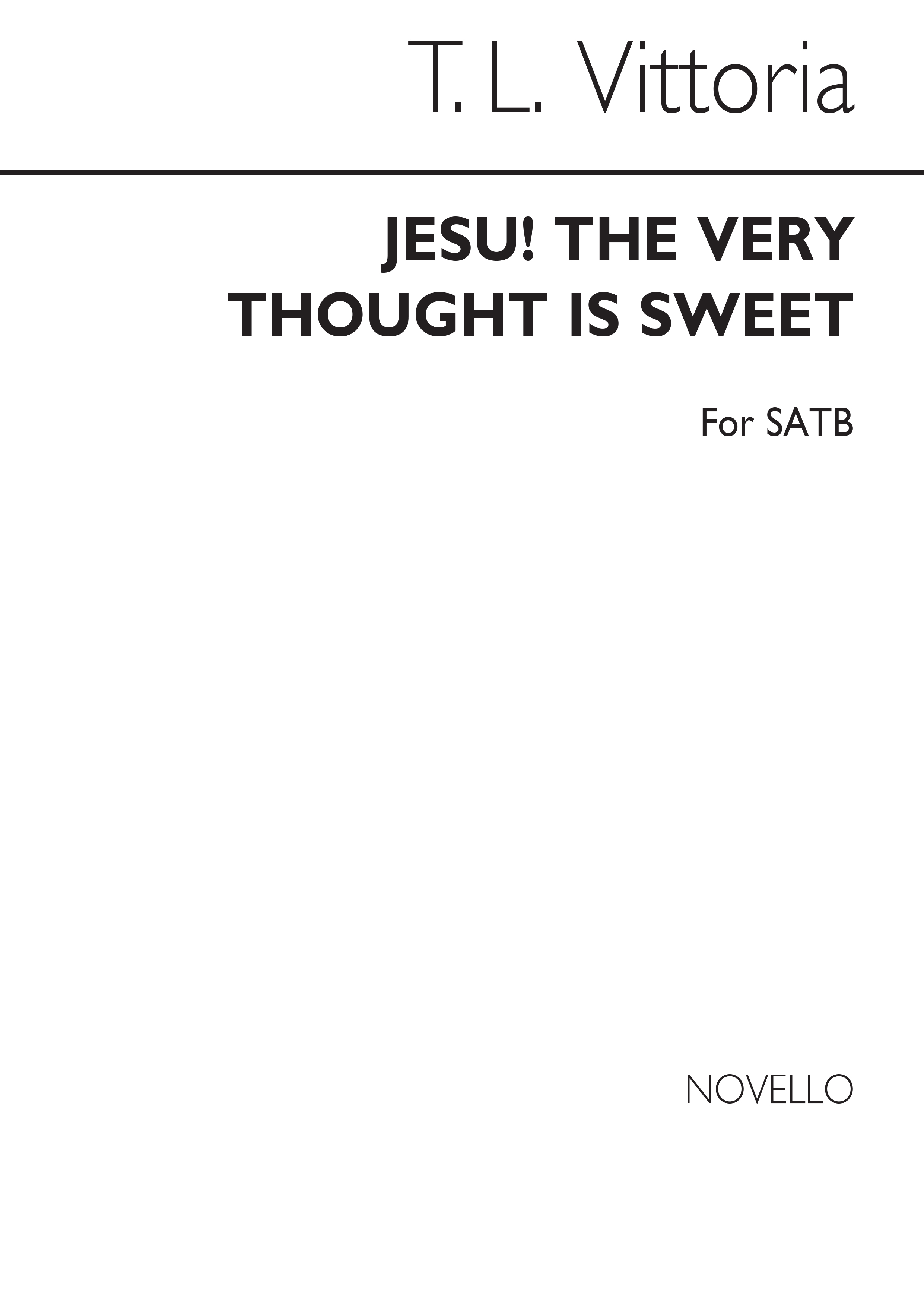 Vittoria: Tld Jesu The Very Thought Is Sweet Satb: SATB: Vocal Score