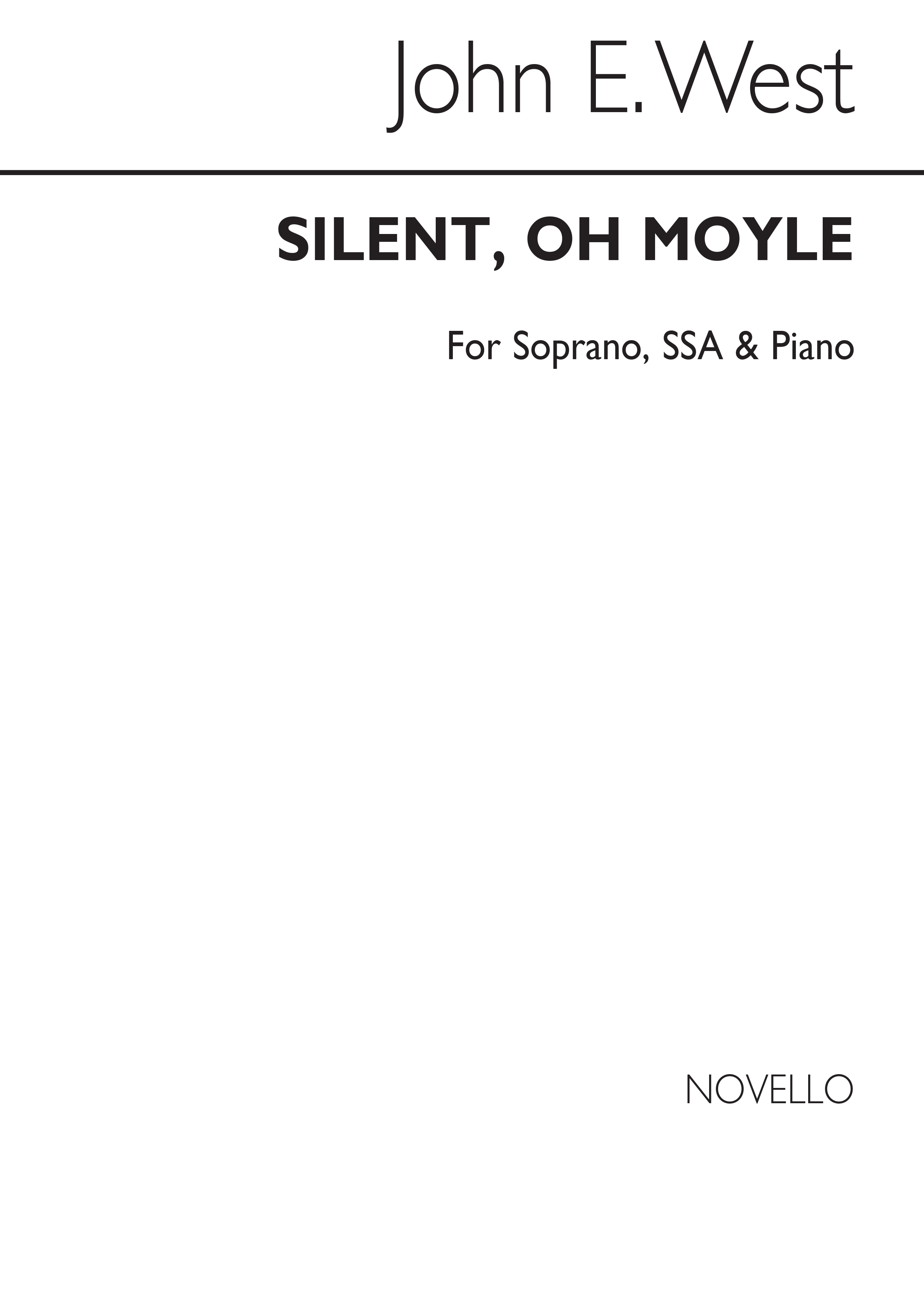 John E. West: Silent Oh Moyle S/Ssa/Piano: SSA: Vocal Score