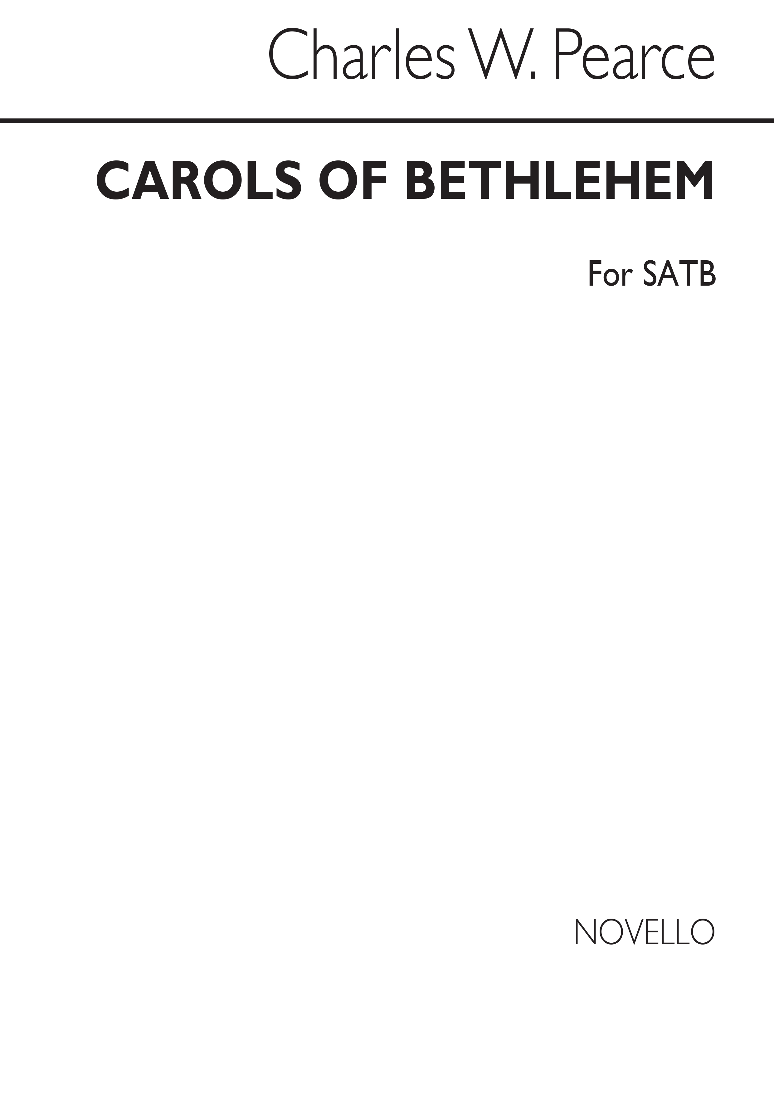 Charles W. Pearce: Carols Of Bethlehem Satb (See Contents): SATB: Vocal Score