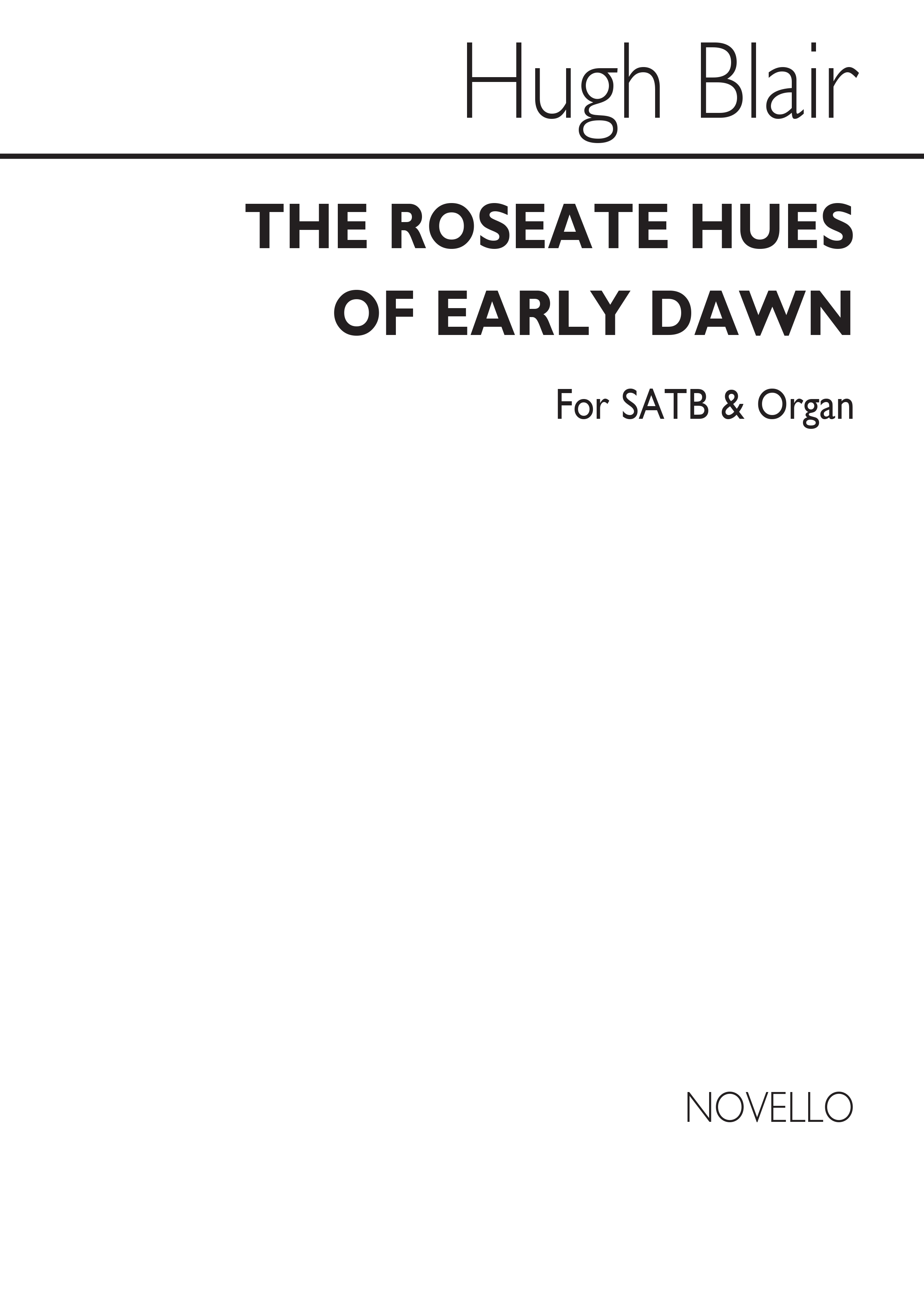 Hugh Blair: The Roseate Hues Of Early Dawn: SATB: Vocal Score