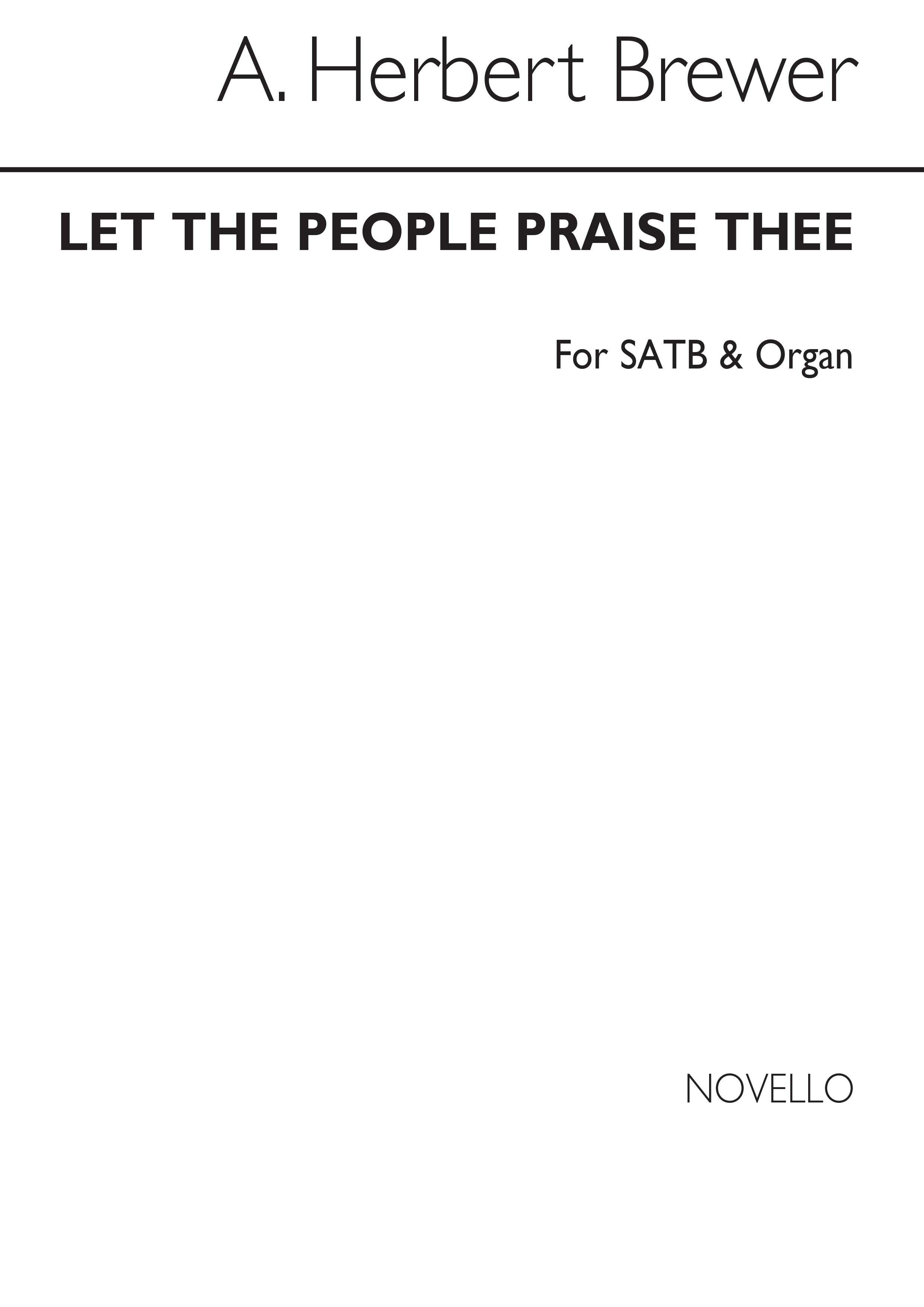 A. Herbert Brewer: Let The People Praise Thee: SATB: Vocal Score